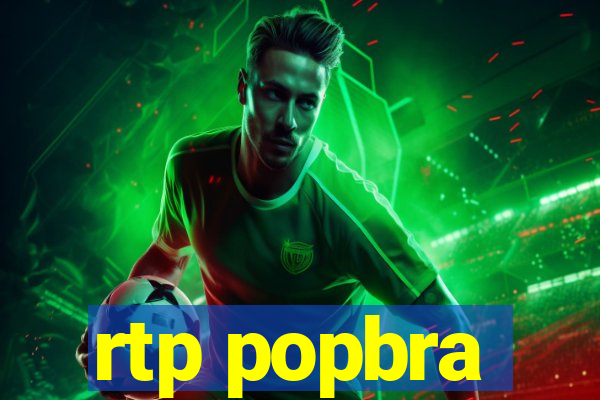 rtp popbra